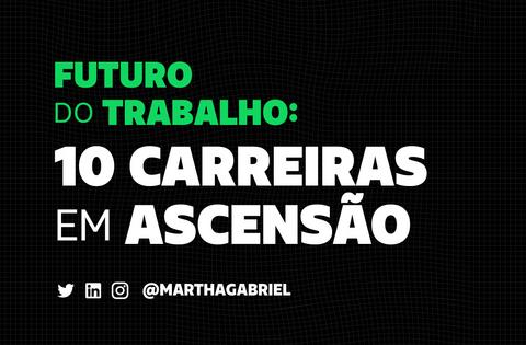 Futuro do trabalho: 10 carreiras em ascensão - Futuro dos Negócios