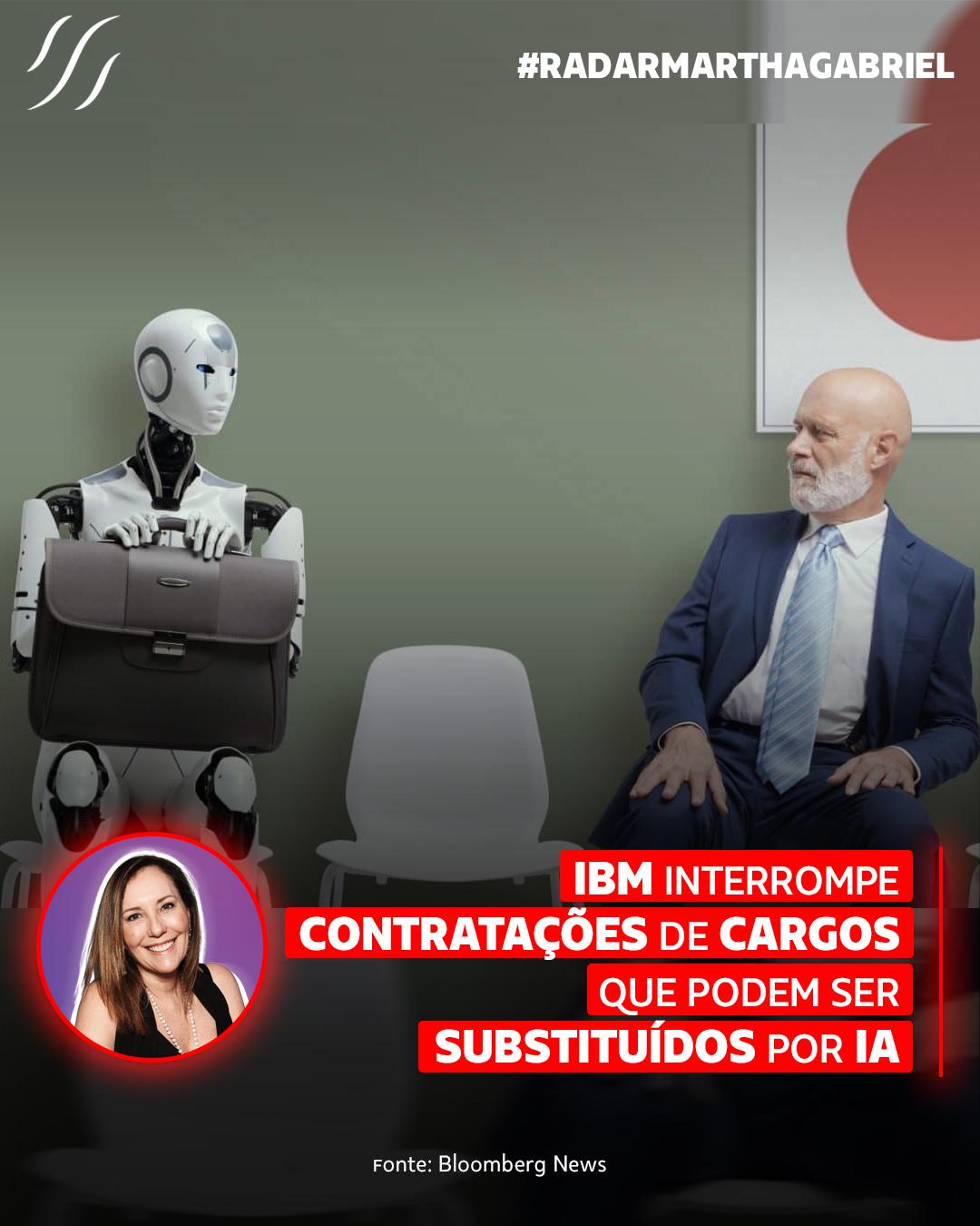 IBM interrompe contratações de cargos que podem ser substituídos por Inteligência Artificial